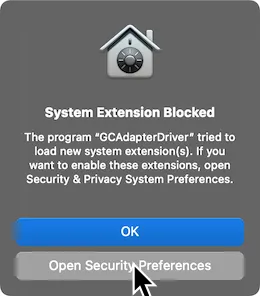 A popup alerting that the GCAdapterDriver system extension was blocked. The cursor is over 'Open Security Preferences.'