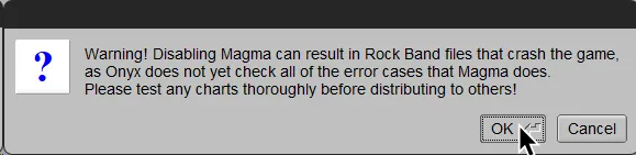 A warning from Onyx. It warns that disabling Magma will crash Rock Band.